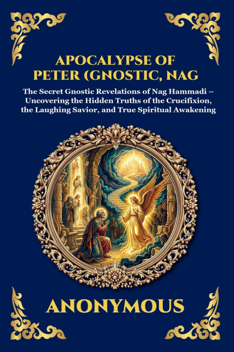 Kniha Apocalypse of Peter (Gnostic, Nag Hammadi) Anonymous