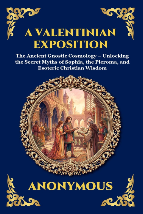 Kniha A Valentinian Exposition Anonymous