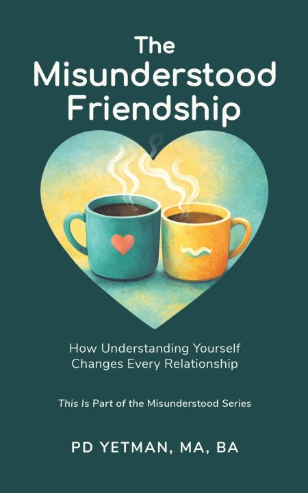 Kniha The Misunderstood Friendship MA BA PD Yetman
