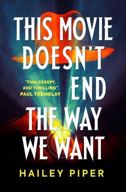 Book This Movie Doesn't End the Way We Want Hailey Piper