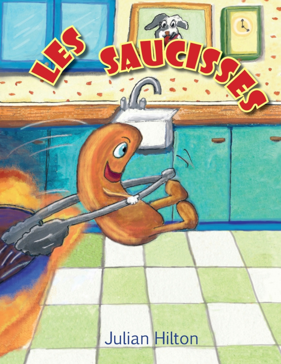 Kniha Les Saucisses Géantes Julian Hilton