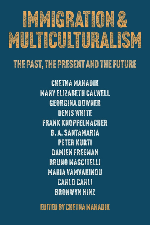 Kniha Immigration & Multiculturalism Chetna Mahadik