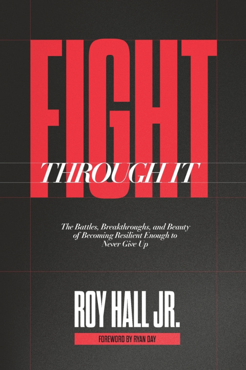 Kniha Fight Through It Roy Hall