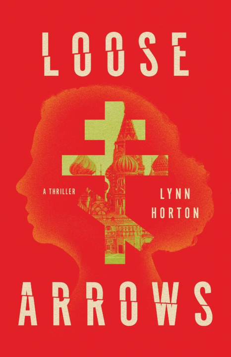 Kniha Loose Arrows Lynn Horton