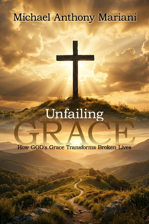 Kniha Unfailing GRACE Michael Anthony Mariani