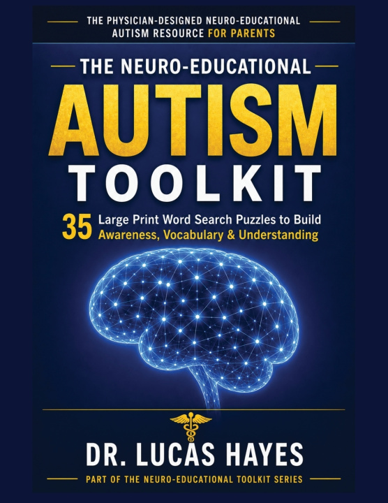 Kniha The Neuro-Educational Autism Toolkit Dr Lucas Hayes