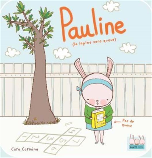 Kniha PAULINE (LA LAPINE SANS QUEUE) CARMINA CARA