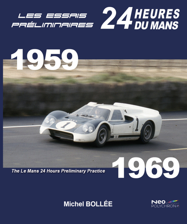 Boek Les Essais Préliminaires 24 h du Mans, 1959-1969 Bollée