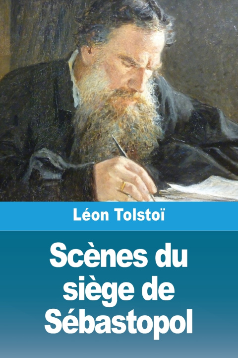 Knjiga Scènes du siège de Sébastopol Léon Tolstoï