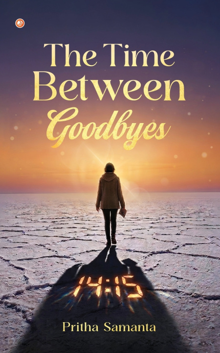 Kniha The Time Between Goodbyes Pritha Samanta