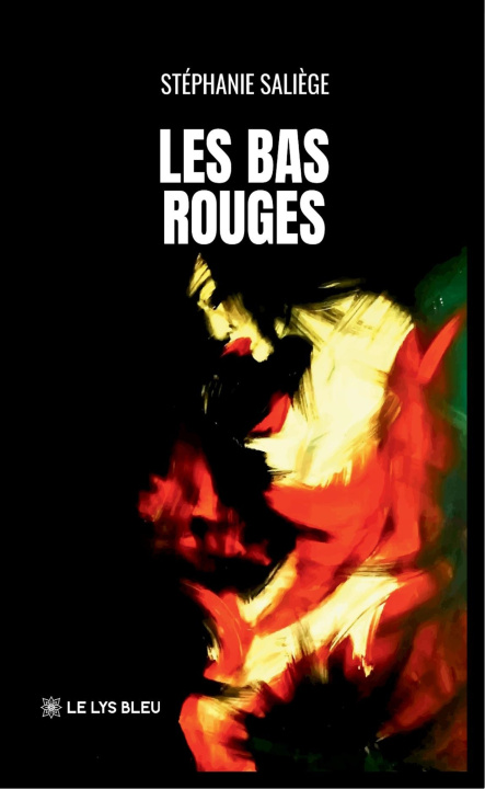 Kniha Les bas rouges Stéphanie Saliège