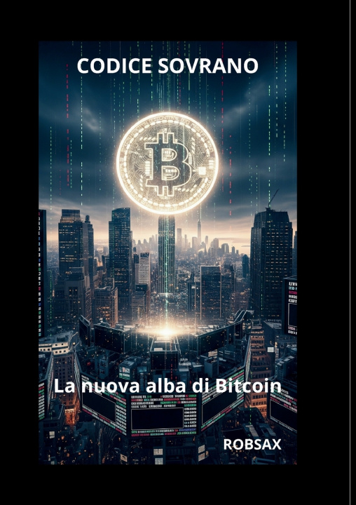Kniha Codice Sovrano, la nuova alba di Bitcoin. RobSax