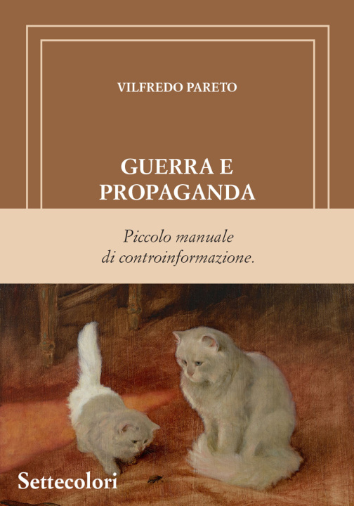 Knjiga Guerra e propaganda. Piccolo manuale di controinformazione Vilfredo Pareto