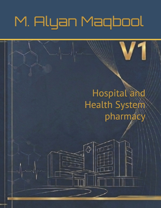 Knjiga Hospital and Health System Pharmacy M. Alyan Maqbool