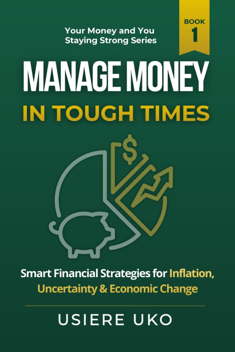 Knjiga Manage Money in Tough Times Usiere Uko