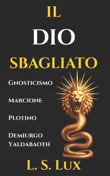 Kniha Il Dio Sbagliato L. S. Lux