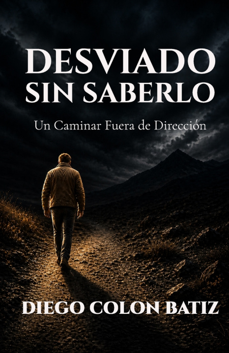 Kniha Desviado Sin Saberlo Diego Colon Batiz