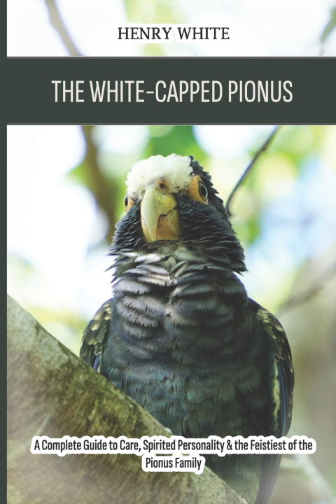 Knjiga The White-Capped Pionus Henry White