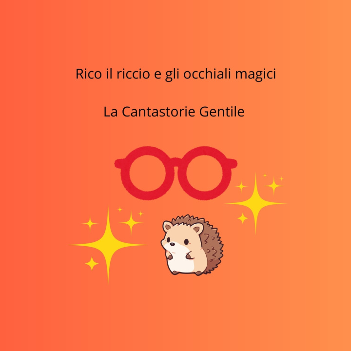 Knjiga Rico il riccio e gli occhiali magici Cantastorie Gentile