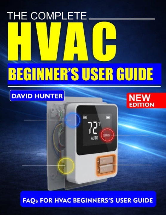 Kniha Complete HVAC Beginner's User Guide David Hunter