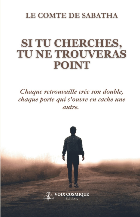Knjiga SI TU CHERCHES, TU NE TROUVERAS POINT LE COMTE DE SABATHA