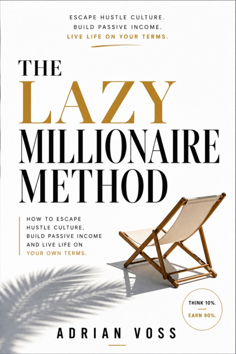 Kniha The Lazy Millionaire Method Adrian Voss