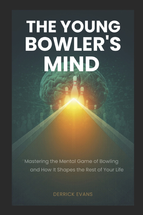 Knjiga THE YOUNG BOWLER'S MIND Derrick Evans