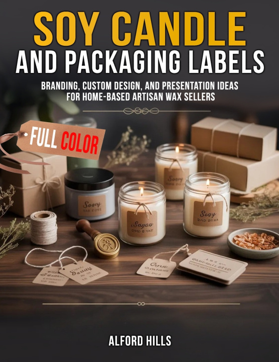 Kniha Soy Candle Packaging and Labels Alford Hills