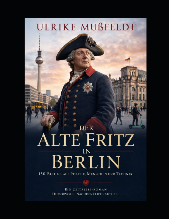 Kniha Der alte Fritz in Berlin Ulrike Mußfeldt