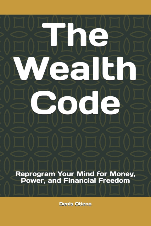 Kniha The Wealth Code Denis Otieno