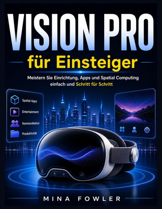 Kniha Apple Vision Pro für Einsteiger Mina Fowler