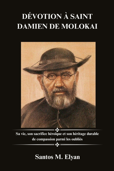 Kniha DÉVOTION À SAINT DAMIEN DE MOLOKAI Santos M. Elyan