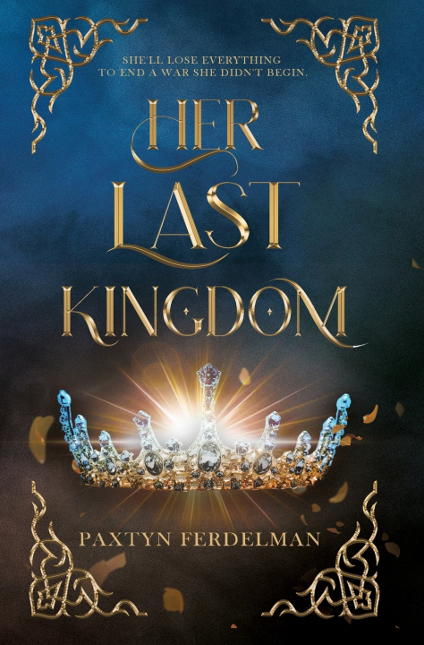 Kniha Her Last Kingdom Paxtyn Ferdelman