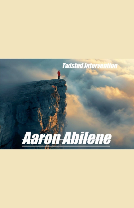 Kniha Twisted Intervention Aaron Abilene