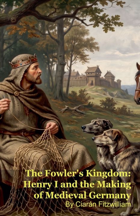 Knjiga The Fowler's Kingdom Ciarán Fitzwilliam