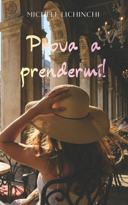 Kniha Prova a prendermi! Michele Lichinchi