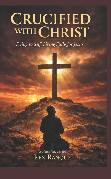 Kniha Crucified with Christ Rex Ranque