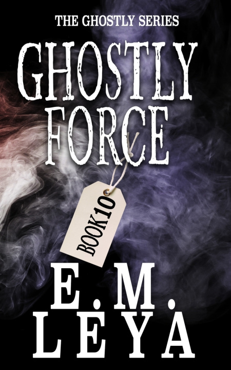 Kniha Ghostly Force E.M. Leya