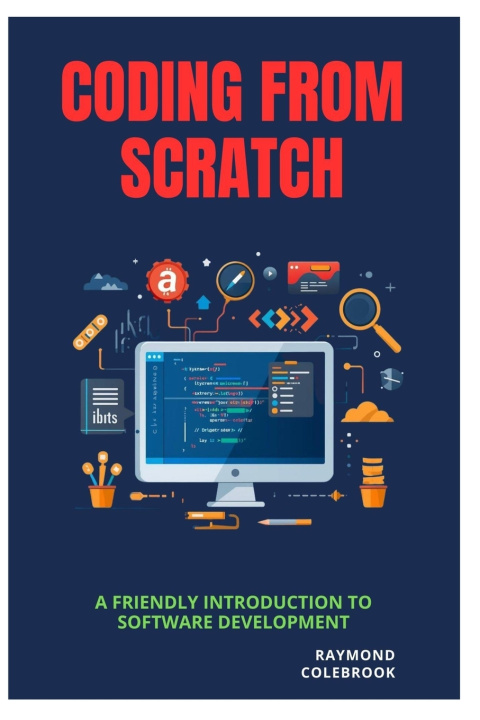 Kniha Coding from Scratch Raymond Colebrook