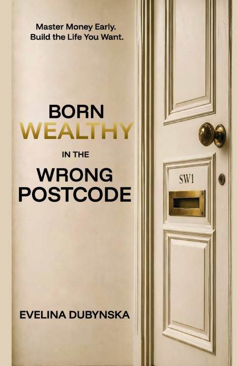 Kniha Born Wealthy in the Wrong Postcode Evelina Dubynska