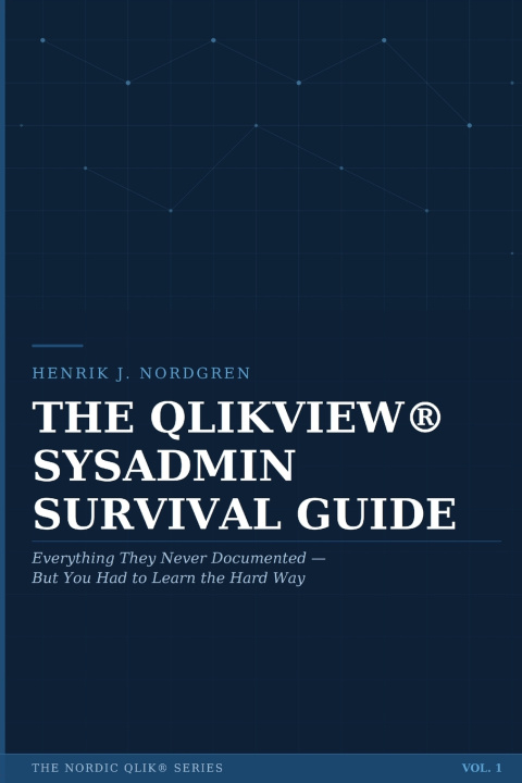 Kniha THE QLIKVIEW® SYSADMIN SURVIVAL GUIDE Henrik J. Nordgren