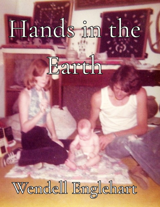 Kniha Hands in the Earth Wendell Englehart