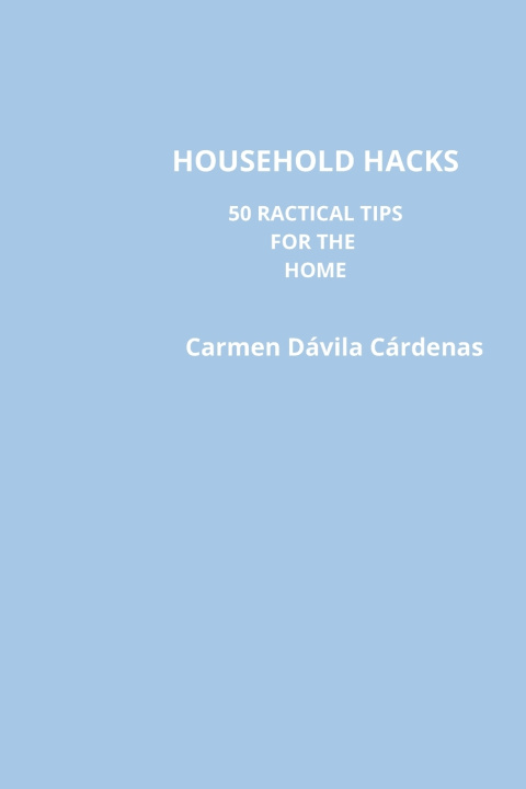 Kniha Household Hacks Carmen Dávila Cárdenas
