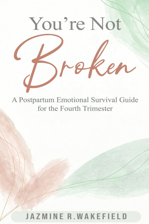 Kniha You're Not Broken Jazmine R. Wakefield