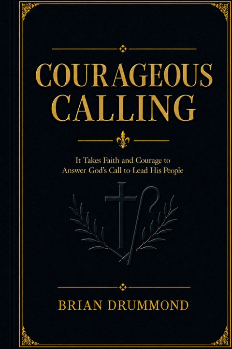 Kniha Courageous Calling Brian T. Drummond