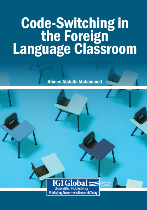 Kniha Code-Switching in the Foreign Language Classroom Ahmed Abdalla Mohammed