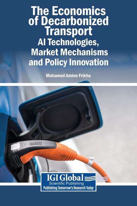 Knjiga The Economics of Decarbonized Transport Mohamed Amine Frikha