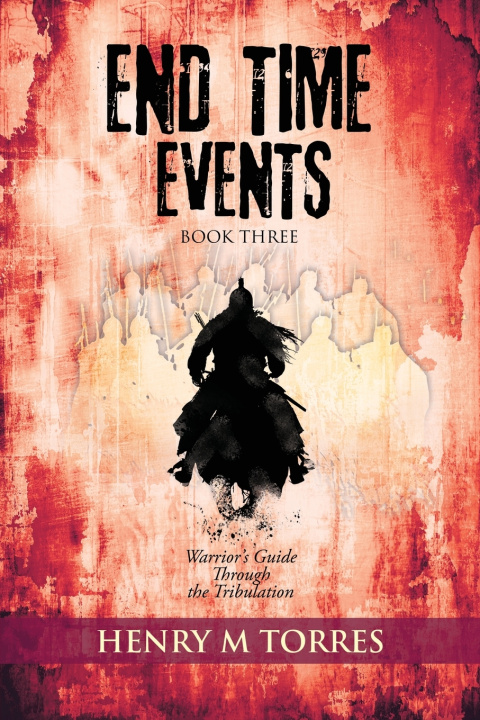 Kniha END TIME EVENTS BOOK THREE HENRY M TORRES