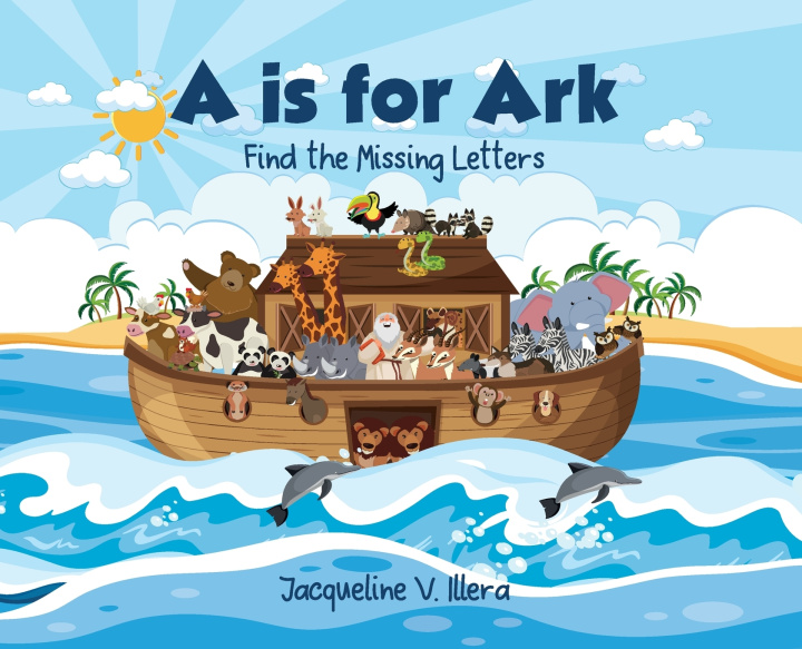 Kniha A is for Ark Jacqueline V. Illera