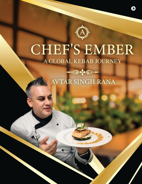 Kniha Chef's Ember Avtar Singh Rana